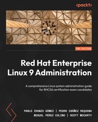Red Hat Enterprise Linux 9 Administration - Pablo Iranzo Gómez - ebook