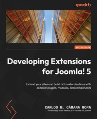 Developing Extensions for Joomla! 5 - Carlos M. Cámara Mora - ebook