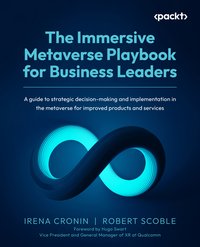 The Immersive Metaverse Playbook for Business Leaders - Irena Cronin - ebook