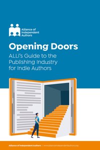 Opening Up To Indie Authors - Alliance of Independent Authors - ebook