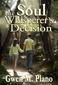 The Soul Whisperer's Decision - Gwen M. Plano - ebook