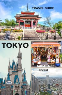 Tokyo Travel Guide - Suhana Rossi - ebook