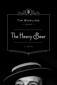 The Heavy Bear - Tim Bowling - ebook