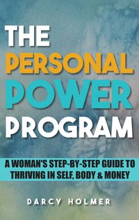 The Personal Power Program - Darcy Holmer - ebook