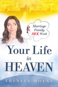 Your Life in Heaven - Trinity Royal - ebook