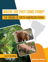 Where Did They Come From? The Origins of South American Fauna - Lee E. Harding - ebook