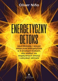 Energetyczny detoks - Oliver Niño - ebook