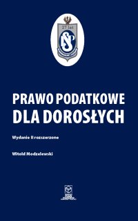 Prawo podatkowe dla dorosłych - prof. dr hab. Witold Modzelewski - ebook