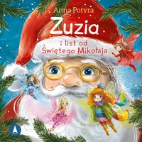 Zuzia i list od Świętego Mikołaja - Anna Potyra - audiobook