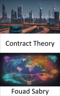 Contract Theory - Fouad Sabry - ebook