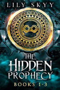 The Hidden Prophecy Trilogy - Lily Skyy - ebook