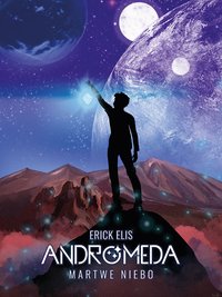 Andromeda. Martwe Niebo - Erick Elis - ebook