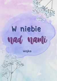 W niebie nad nami - Kalina Wojtaszek - ebook