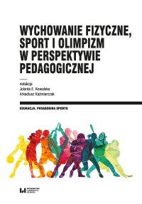 Wychowanie fizyczne, sport i olimpizm w perspektywie pedagogicznej - Jolanta E. Kowalska - ebook