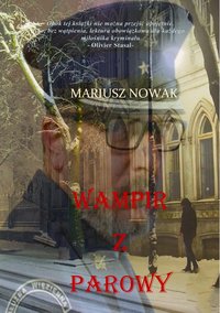 WAMPIR Z PAROWY - MARIUSZ NOWAK - ebook