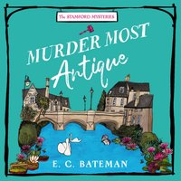 Murder Most Antique - E. C. Bateman - audiobook