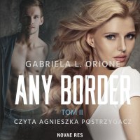 Any Border. Tom 2 - Gabriela L. Orione - audiobook