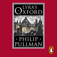 Lyra's Oxford - Philip Pullman - audiobook