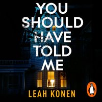 You Should Have Told Me - Leah Konen - audiobook