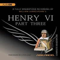Henry VI, Part 3 - Pierre Arthur Laure - audiobook
