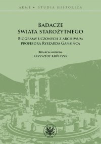 Badacze świata starożytnego - Krzysztof Królczyk - ebook