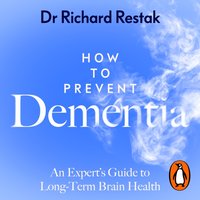 How to Prevent Dementia - Richard Restak - audiobook