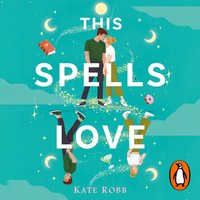 This Spells Love - Kate Robb - audiobook