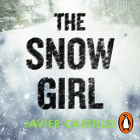 Snow Girl - Javier Castillo - audiobook