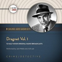 Dragnet, Vol. 1 - Hollywood 360 - audiobook