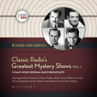 Classic Radio's Greatest Mystery Shows, Vol. 1 - Richard Widmark - audiobook