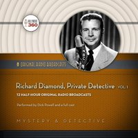 Richard Diamond, Private Detective, Vol. 1 - Dick Powell - audiobook