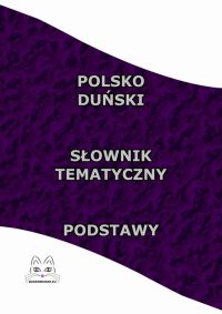 Polsko Duński Słownik Tematyczny Podstawy - Opracowanie zbiorowe - ebook