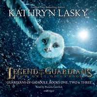 Legend of the Guardians: The Owls of Ga'Hoole - Kathryn Lasky - audiobook