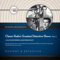 Classic Radio's Greatest Detective Shows, Vol. 2 - various performers - audiobook