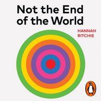Not the End of the World - Hannah Ritchie - audiobook