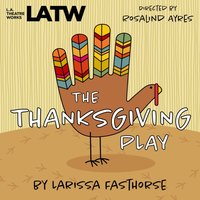 Thanksgiving Play - Larissa FastHorse - audiobook