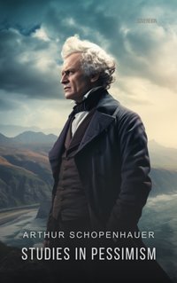 Studies in Pessimism - Arthur Schopenhauer - audiobook