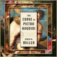 Curse of Pietro Houdini - Derek B. Miller - audiobook