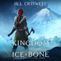Kingdom of Ice and Bone - Jill Criswell - audiobook