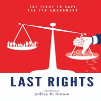 Last Rights - Simon Professor Jeffrey B. Simon - audiobook
