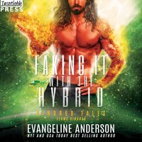 Faking It with the Hybrid - Evangeline Anderson - audiobook