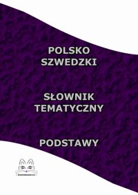 Polsko Szwedzki Słownik Tematyczny Podstawy - Opracowanie zbiorowe - ebook