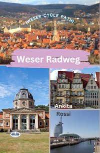 Weser Radweg. Weser Cycle Path - Ankita Rossi - ebook