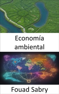 Economía ambiental - Fouad Sabry - ebook