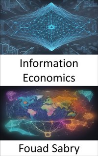 Information Economics - Fouad Sabry - ebook