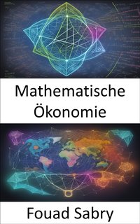 Mathematische Ökonomie - Fouad Sabry - ebook