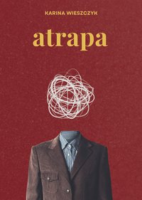 Atrapa - Karina Wieszczyk - ebook