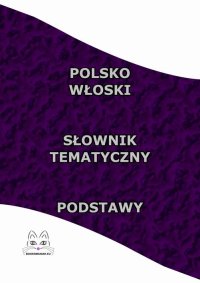 Polsko Włoski Słownik Tematyczny Podstawy - Opracowanie zbiorowe - ebook