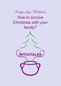 How to survive Christmas with your family? - Kalya Aga Drakeova - ebook