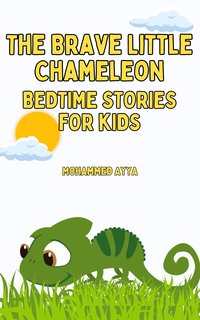 The Brave Little Chameleon - Mohammed Ayya - ebook